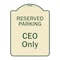 Signmission Designer Series-Reserved Parking Ceo Only Tan & Green Heavy-Gauge Aluminum, 24" x 18", TG-1824-9906 A-DES-TG-1824-9906 - alternate 1